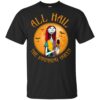 All hall the drinking Queen Nightmare Before Christmas wine Shirt Sweatshirt Long Sleeve Hoodie Tank Mug