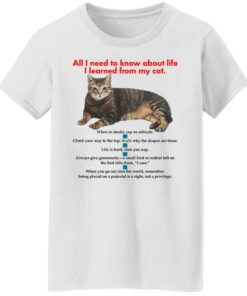 All i need to know about life I learned from my cat shirt Shirt Sweatshirt Long Sleeve Hoodie Tank Mug 5