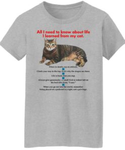 All i need to know about life I learned from my cat shirt Shirt Sweatshirt Long Sleeve Hoodie Tank Mug 6