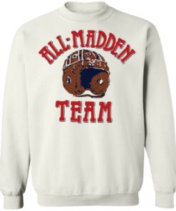 All madden sweatshirt Shirt Sweatshirt Long Sleeve Hoodie Tank Mug All madden sweatshirt Shirt Sweatshirt Long Sleeve Hoodie Tank Mug