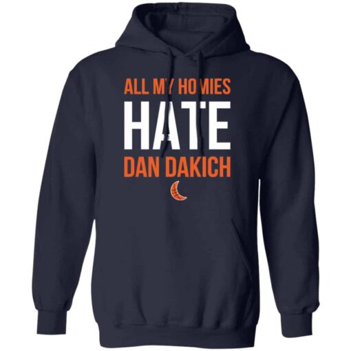 All my homies hate Dan Dakich shirt Shirt Sweatshirt Long Sleeve Hoodie Tank Mug