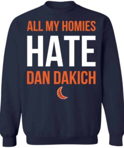 All my homies hate Dan Dakich shirt Shirt Sweatshirt Long Sleeve Hoodie Tank Mug 4