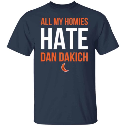 All my homies hate Dan Dakich shirt Shirt Sweatshirt Long Sleeve Hoodie Tank Mug