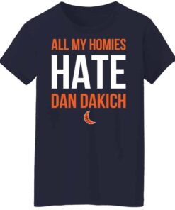 All my homies hate Dan Dakich shirt Shirt Sweatshirt Long Sleeve Hoodie Tank Mug 7