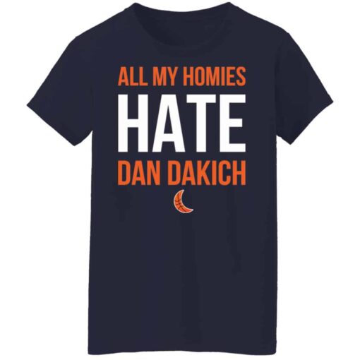 All my homies hate Dan Dakich shirt Shirt Sweatshirt Long Sleeve Hoodie Tank Mug