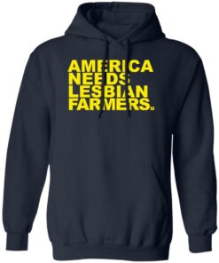 America needs lesbian farmers shirt Shirt Sweatshirt Long Sleeve Hoodie Tank Mug