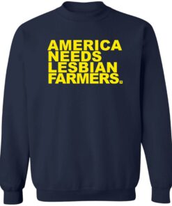 America needs lesbian farmers shirt Shirt Sweatshirt Long Sleeve Hoodie Tank Mug 3 America needs lesbian farmers shirt Shirt Sweatshirt Long Sleeve Hoodie Tank Mug 4