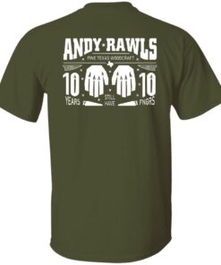 Andy Rawls 10 Year Anniversary Shirt Shirt Sweatshirt Long Sleeve Hoodie Tank Mug