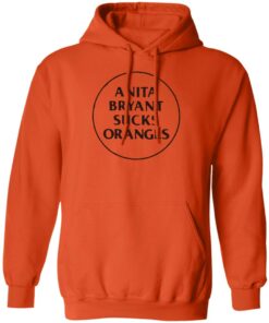 Anita Bryant Sucks Oranges Shirt Shirt Sweatshirt Long Sleeve Hoodie Tank Mug Anita Bryant Sucks Oranges Shirt Shirt Sweatshirt Long Sleeve Hoodie Tank Mug