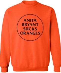 Anita Bryant Sucks Oranges Shirt Shirt Sweatshirt Long Sleeve Hoodie Tank Mug