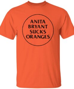 Anita Bryant Sucks Oranges Shirt Shirt Sweatshirt Long Sleeve Hoodie Tank Mug 2 Anita Bryant Sucks Oranges Shirt Shirt Sweatshirt Long Sleeve Hoodie Tank Mug 3