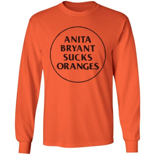 Anita Bryant Sucks Oranges Shirt Shirt Sweatshirt Long Sleeve Hoodie Tank Mug