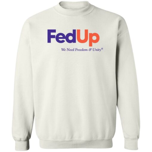 Anne Hathaway Fed up we need freedom and unity shirt Shirt Sweatshirt Long Sleeve Hoodie Tank Mug