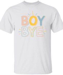 Annie Rose Boy Bye Shirt Shirt Sweatshirt Long Sleeve Hoodie Tank Mug