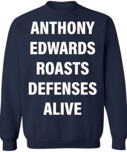 Anthony edwards roasts defenses alive shirt Shirt Sweatshirt Long Sleeve Hoodie Tank Mug 3 Anthony edwards roasts defenses alive shirt Shirt Sweatshirt Long Sleeve Hoodie Tank Mug 4