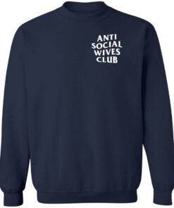 Anti social wives club sweatshirt Shirt Sweatshirt Long Sleeve Hoodie Tank Mug 2 Anti social wives club sweatshirt Shirt Sweatshirt Long Sleeve Hoodie Tank Mug 3