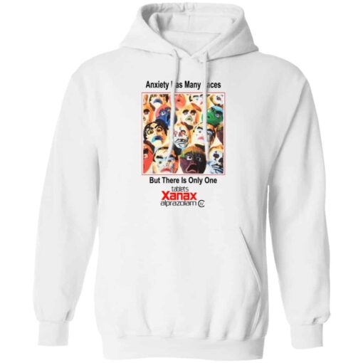 Anxiety Has Many Faces Shirt, Hoodie, Tank Shirt Sweatshirt Long Sleeve Hoodie Tank Mug