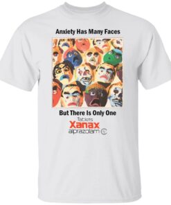Anxiety has many faces shirt Shirt Sweatshirt Long Sleeve Hoodie Tank Mug Anxiety has many faces shirt Shirt Sweatshirt Long Sleeve Hoodie Tank Mug