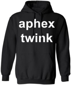 Aphex twink shirt Shirt Sweatshirt Long Sleeve Hoodie Tank Mug Aphex twink shirt Shirt Sweatshirt Long Sleeve Hoodie Tank Mug