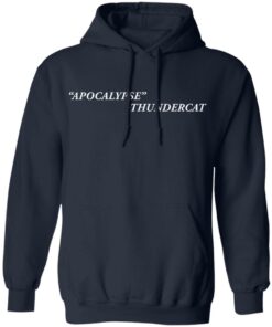 Apocalypse thundercat shirt Shirt Sweatshirt Long Sleeve Hoodie Tank Mug