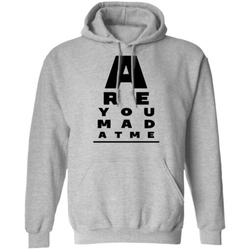 Are You Mad At Me Shirt, Hoodie, Tank Shirt Sweatshirt Long Sleeve Hoodie Tank Mug