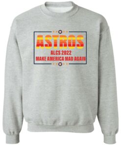 Astros 2022 make a America mad again shirt Shirt Sweatshirt Long Sleeve Hoodie Tank Mug 2 Astros 2022 make a America mad again shirt Shirt Sweatshirt Long Sleeve Hoodie Tank Mug 3