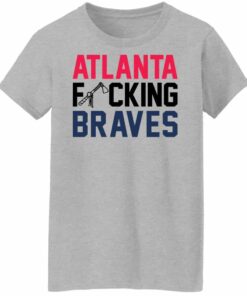 Atlanta fcking braves shirt Shirt Sweatshirt Long Sleeve Hoodie Tank Mug 6 Atlanta fcking braves shirt Shirt Sweatshirt Long Sleeve Hoodie Tank Mug 7