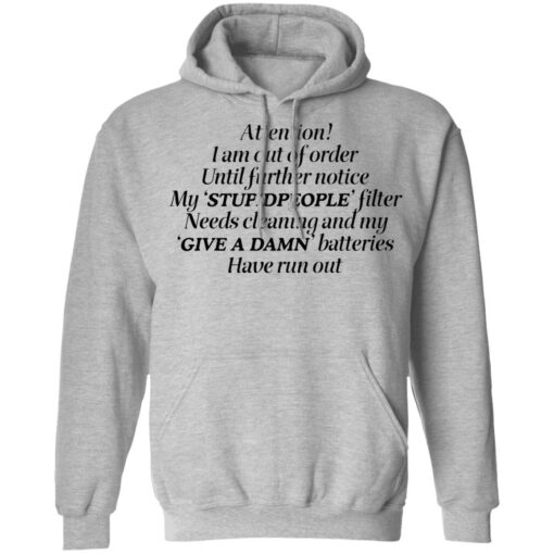 Attention I am out of order until further notice shirt Shirt Sweatshirt Long Sleeve Hoodie Tank Mug