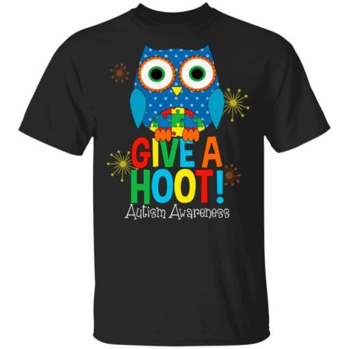 Autism Awareness Give A Hoot T-Shirts, Hoodies, Long Sleeve Shirt Sweatshirt Long Sleeve Hoodie Tank Mug