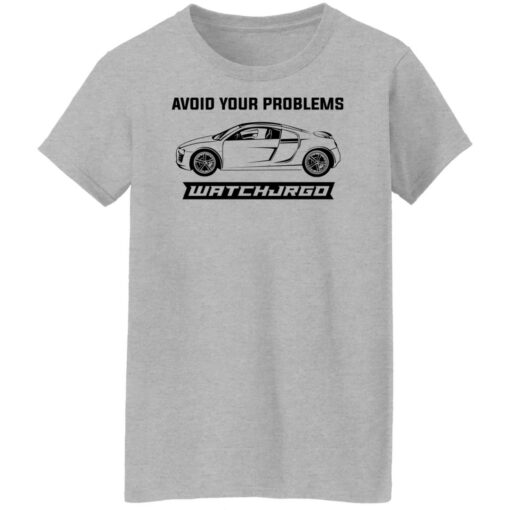 Avoid Your Problems Shirts, Hoodies, Long Sleeve Shirt Sweatshirt Long Sleeve Hoodie Tank Mug