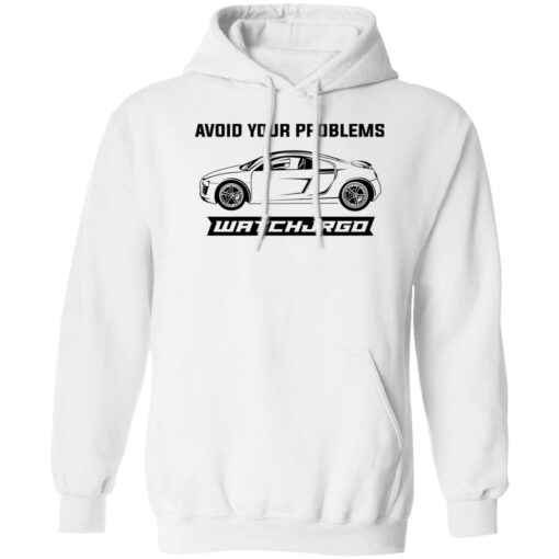 Avoid Your Problems Shirts, Hoodies, Long Sleeve Shirt Sweatshirt Long Sleeve Hoodie Tank Mug