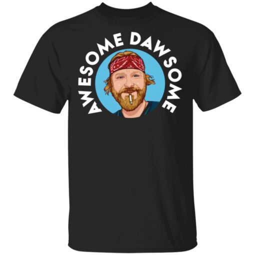 Awesome dawsome shirt Shirt Sweatshirt Long Sleeve Hoodie Tank Mug