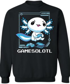 Axolotl gamesolotl shirt Shirt Sweatshirt Long Sleeve Hoodie Tank Mug Axolotl gamesolotl shirt Shirt Sweatshirt Long Sleeve Hoodie Tank Mug