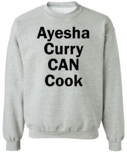 Ayesha Curry can cook shirt Shirt Sweatshirt Long Sleeve Hoodie Tank Mug 2 Ayesha Curry can cook shirt Shirt Sweatshirt Long Sleeve Hoodie Tank Mug 3