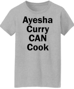 Ayesha Curry can cook shirt Shirt Sweatshirt Long Sleeve Hoodie Tank Mug 6 Ayesha Curry can cook shirt Shirt Sweatshirt Long Sleeve Hoodie Tank Mug 7