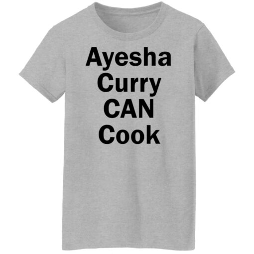 Ayesha Curry can cook shirt Shirt Sweatshirt Long Sleeve Hoodie Tank Mug