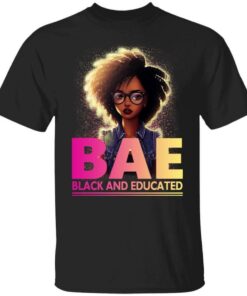 BAE Black And Educated T-Shirts, Hoodies, Long Sleeve Shirt Sweatshirt Long Sleeve Hoodie Tank Mug