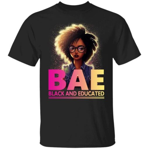 BAE Black And Educated T-Shirts, Hoodies, Long Sleeve Shirt Sweatshirt Long Sleeve Hoodie Tank Mug