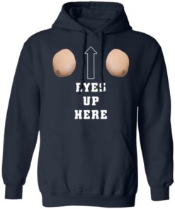 BBQ man meme eyes up here shirt Shirt Sweatshirt Long Sleeve Hoodie Tank Mug