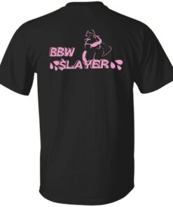 BBW Slayer shirt Shirt Sweatshirt Long Sleeve Hoodie Tank Mug BBW Slayer shirt Shirt Sweatshirt Long Sleeve Hoodie Tank Mug