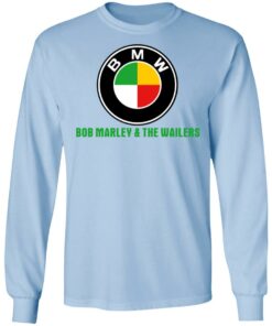 BMW Bob Marley & The Wailers T-Shirts, Hoodies, Long Sleeve Shirt Sweatshirt Long Sleeve Hoodie Tank Mug