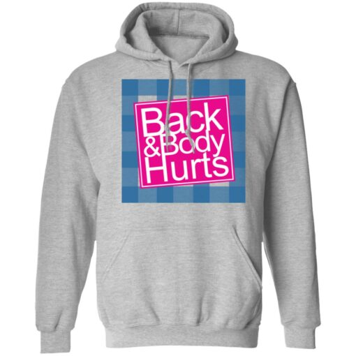 Back & Body Hurts T-Shirts, Hoodies, Long Sleeve Shirt Sweatshirt Long Sleeve Hoodie Tank Mug