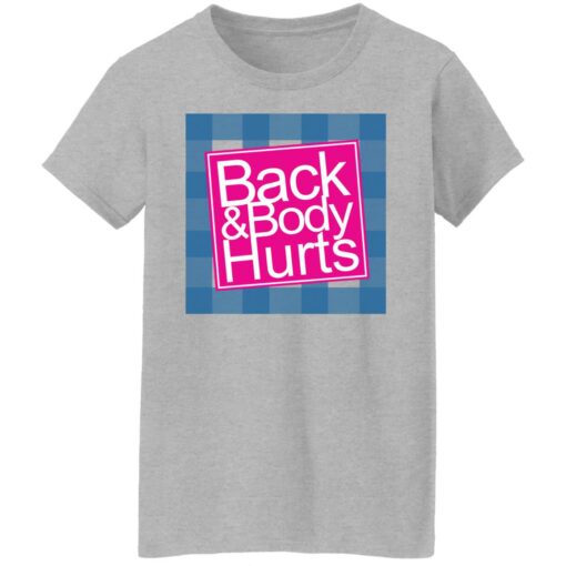 Back & Body Hurts T-Shirts, Hoodies, Long Sleeve Shirt Sweatshirt Long Sleeve Hoodie Tank Mug