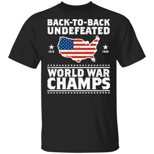 Back To Back Undefeated World War Champs T-Shirts, Hoodies, Long Sleeve Shirt