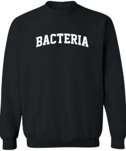 Bacteria sweatshirt Shirt Sweatshirt Long Sleeve Hoodie Tank Mug Bacteria sweatshirt Shirt Sweatshirt Long Sleeve Hoodie Tank Mug