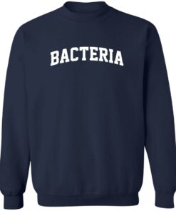 Bacteria sweatshirt Shirt Sweatshirt Long Sleeve Hoodie Tank Mug 2 Bacteria sweatshirt Shirt Sweatshirt Long Sleeve Hoodie Tank Mug 3