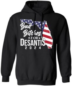 Bad bitches for desantis 2024 shirt Shirt Sweatshirt Long Sleeve Hoodie Tank Mug Bad bitches for desantis 2024 shirt Shirt Sweatshirt Long Sleeve Hoodie Tank Mug