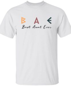 Bae Best Aunt Ever Shirt Shirt Sweatshirt Long Sleeve Hoodie Tank Mug 7