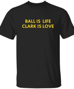 Ball Is Life Caitlin Clark Is Love Shirt Shirt Sweatshirt Long Sleeve Hoodie Tank Mug 4 Ball Is Life Caitlin Clark Is Love Shirt Shirt Sweatshirt Long Sleeve Hoodie Tank Mug 5