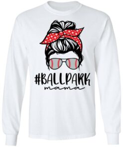 Ballpark Mama baseball shirt Shirt Sweatshirt Long Sleeve Hoodie Tank Mug